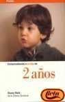 Comprendiendo a Tu Hijo De 2 Anos/Understanding Your Two Year Old Parents & Children