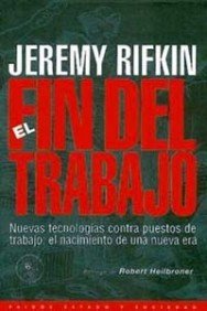 El fin del trabajo : nuevas tecnologías contra puestos de trabajo : el nacimiento de una nueva era (Estado y Sociedad, Band 1) Books