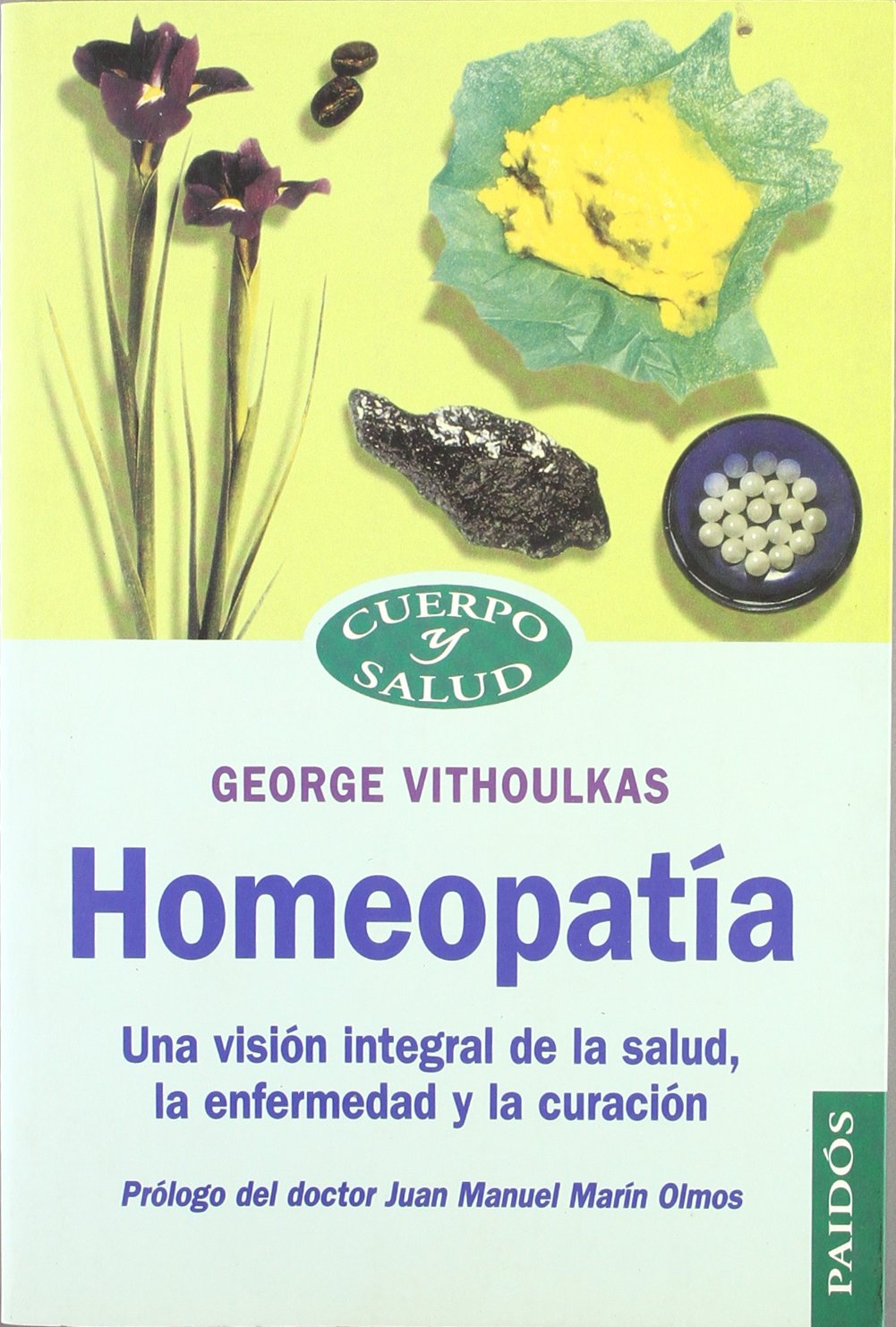 Homeopatia/ Homeopathy: Una vision integral de la salud, la enfermedad y la curacion/ Medicine of the New Man book