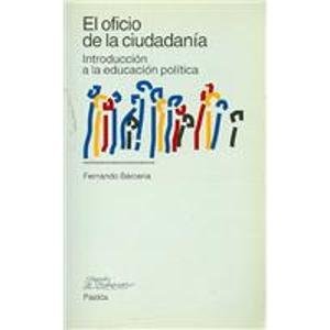 El oficio de la ciudadania/ The Job of Citizenship: Introduccion a la educacion politica/ Introduction to Political Education book