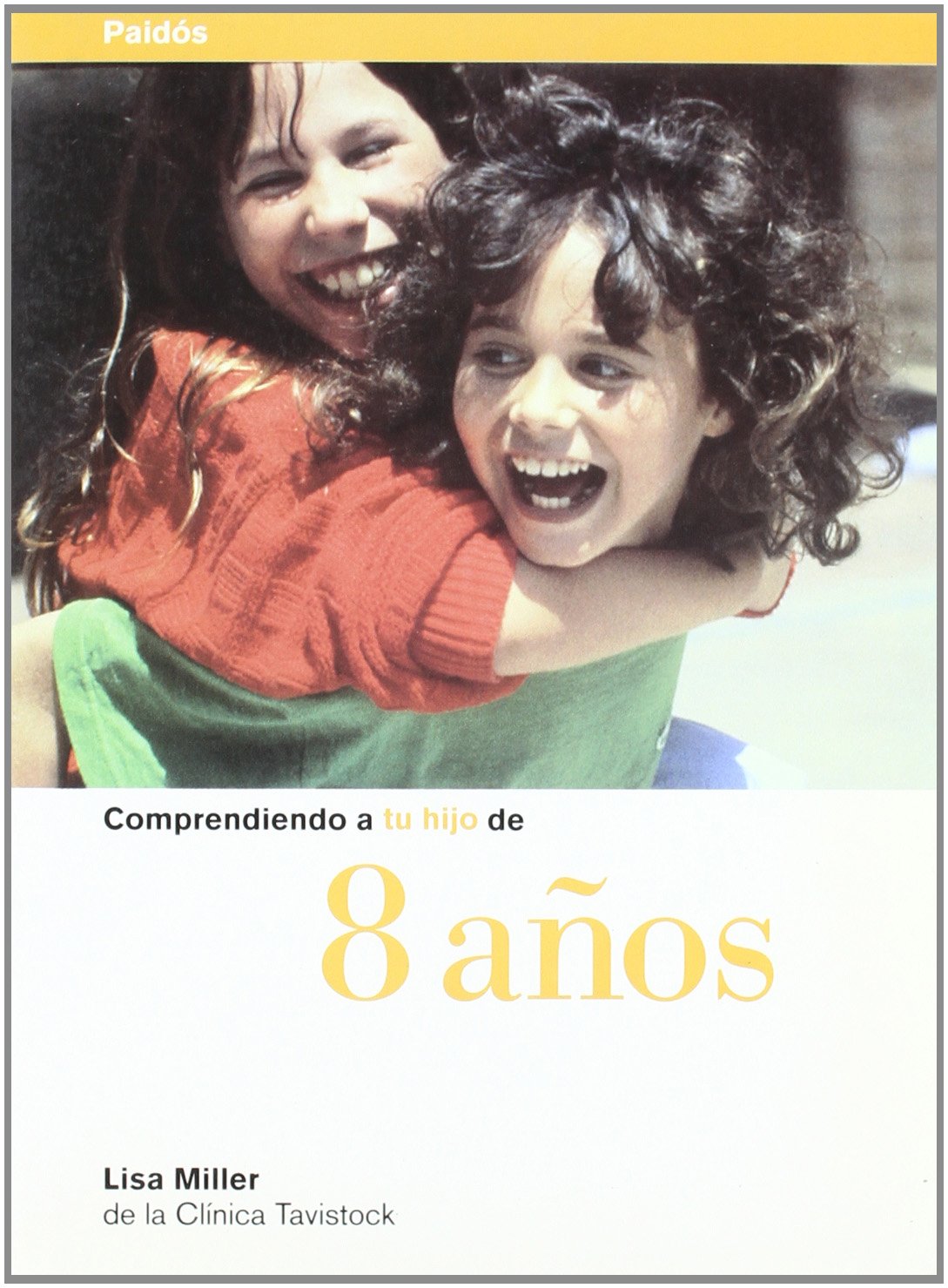 Comprendiendo a tu hijo de 8 años (Nueva Clínica Tavistock, Band 1) Parents & Children