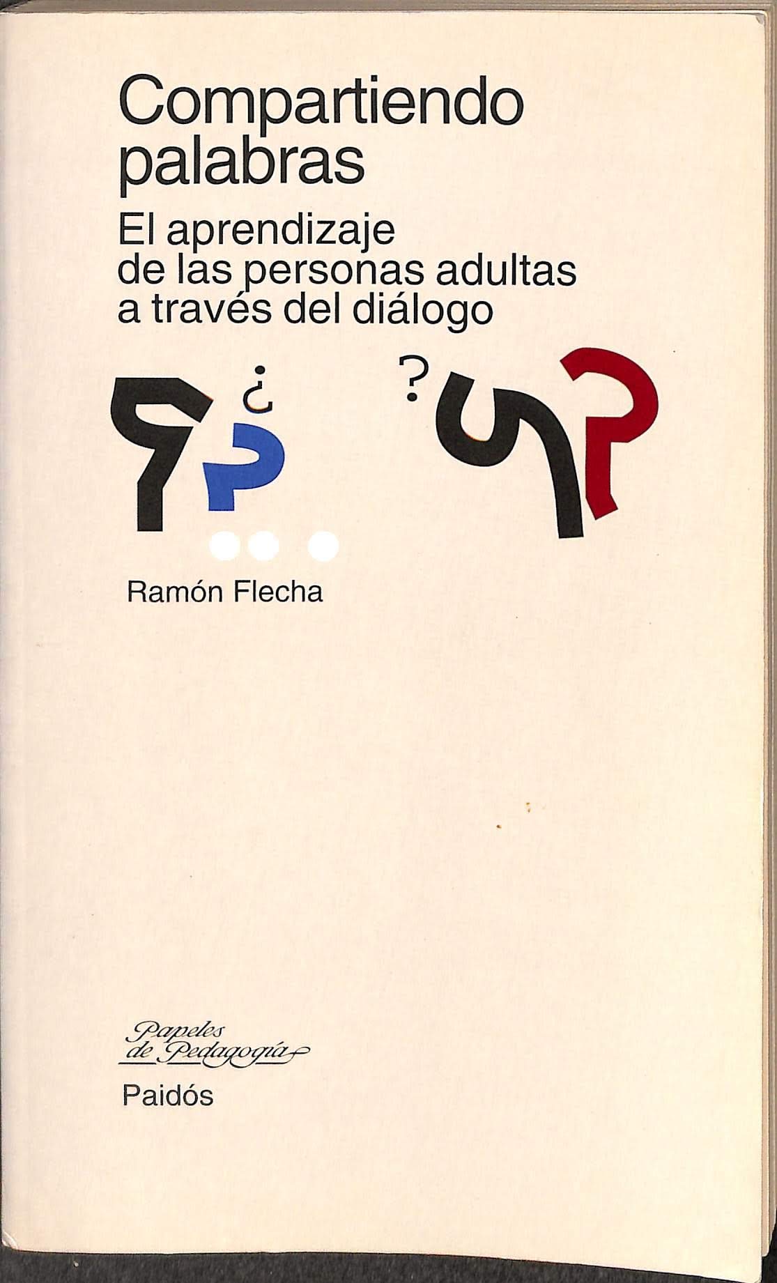 Compartiendo palabras : el aprendizaje de las personas adultas a través del diálogo (Papeles de Pedagogía, Band 34) Books