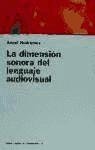 La dimension sonora del lenguaje audiovisual / The Dimension of The Audiovisual Language Sound book