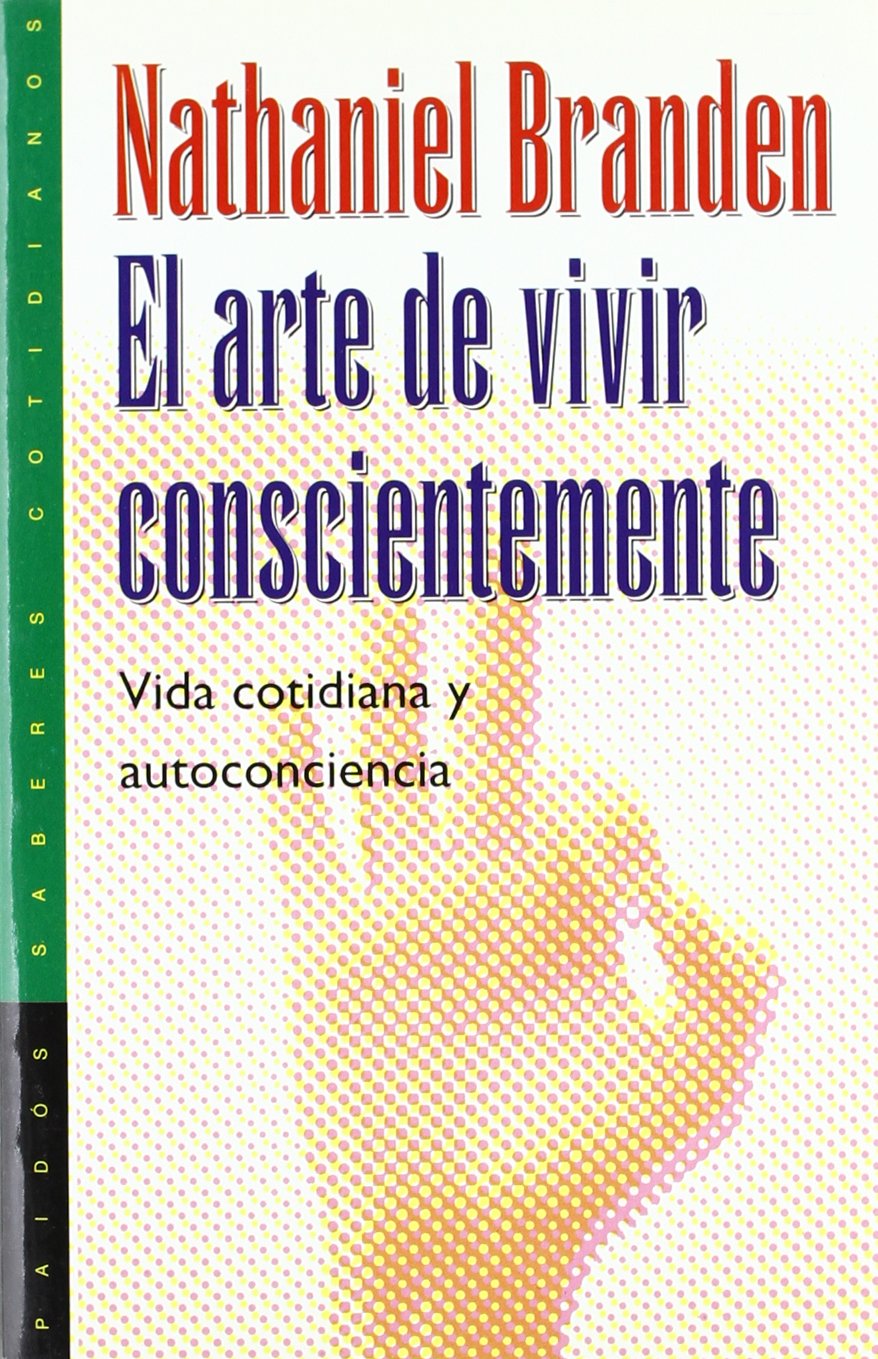 El arte de vivir conscientemente : vida cotidiana y autoconciencia (Psicología Hoy, Band 1) Parents & Children