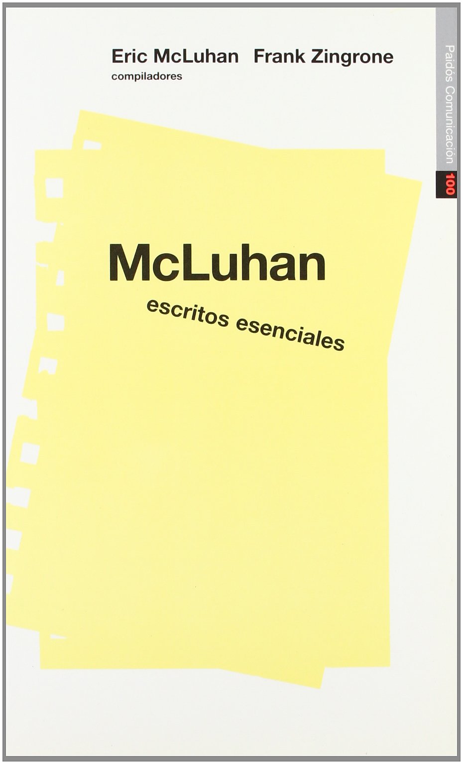 McLuhan, escritos esenciales (Comunicación, Band 1) Media & Communication