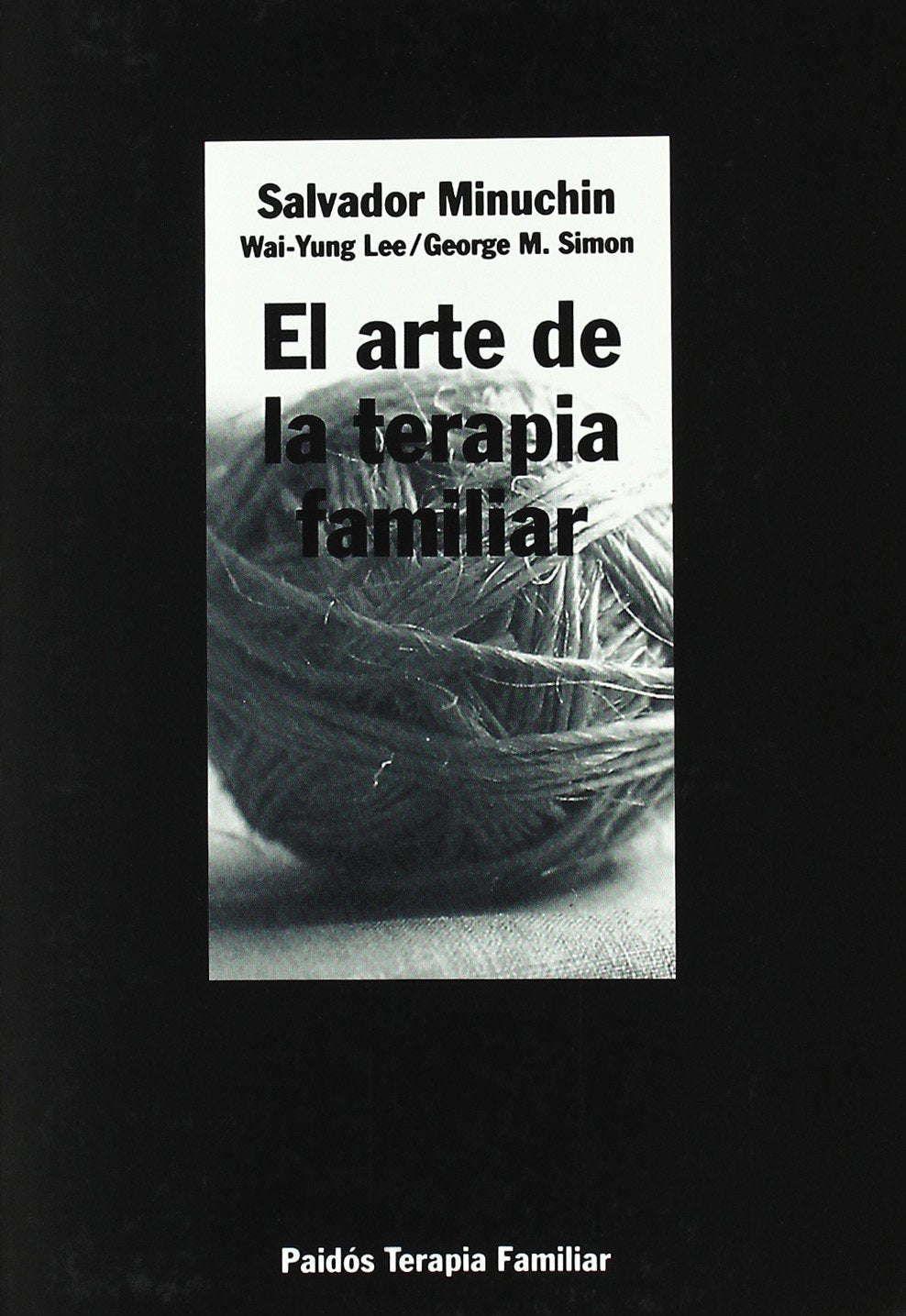 El arte de la terapia familiar (Terapia Familiar/ Family Therapy, Band 75) Social Sciences