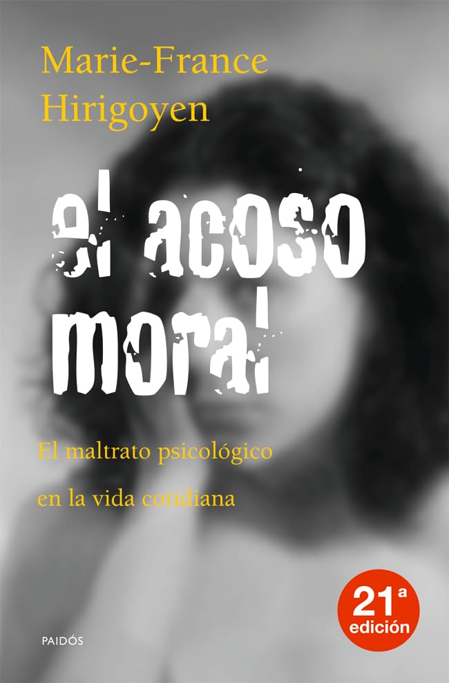 El acoso moral : el maltrato psicológico en la vida cotidiana (Contextos) Books