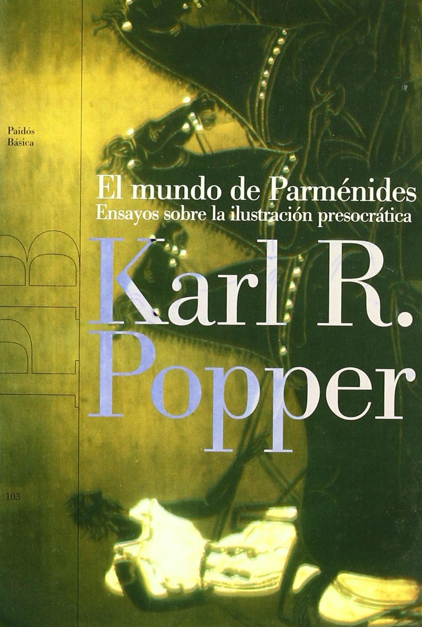 El mundo de Parménides : ensayos sobre la ilustración presocrática (Básica, Band 1) Philosophy