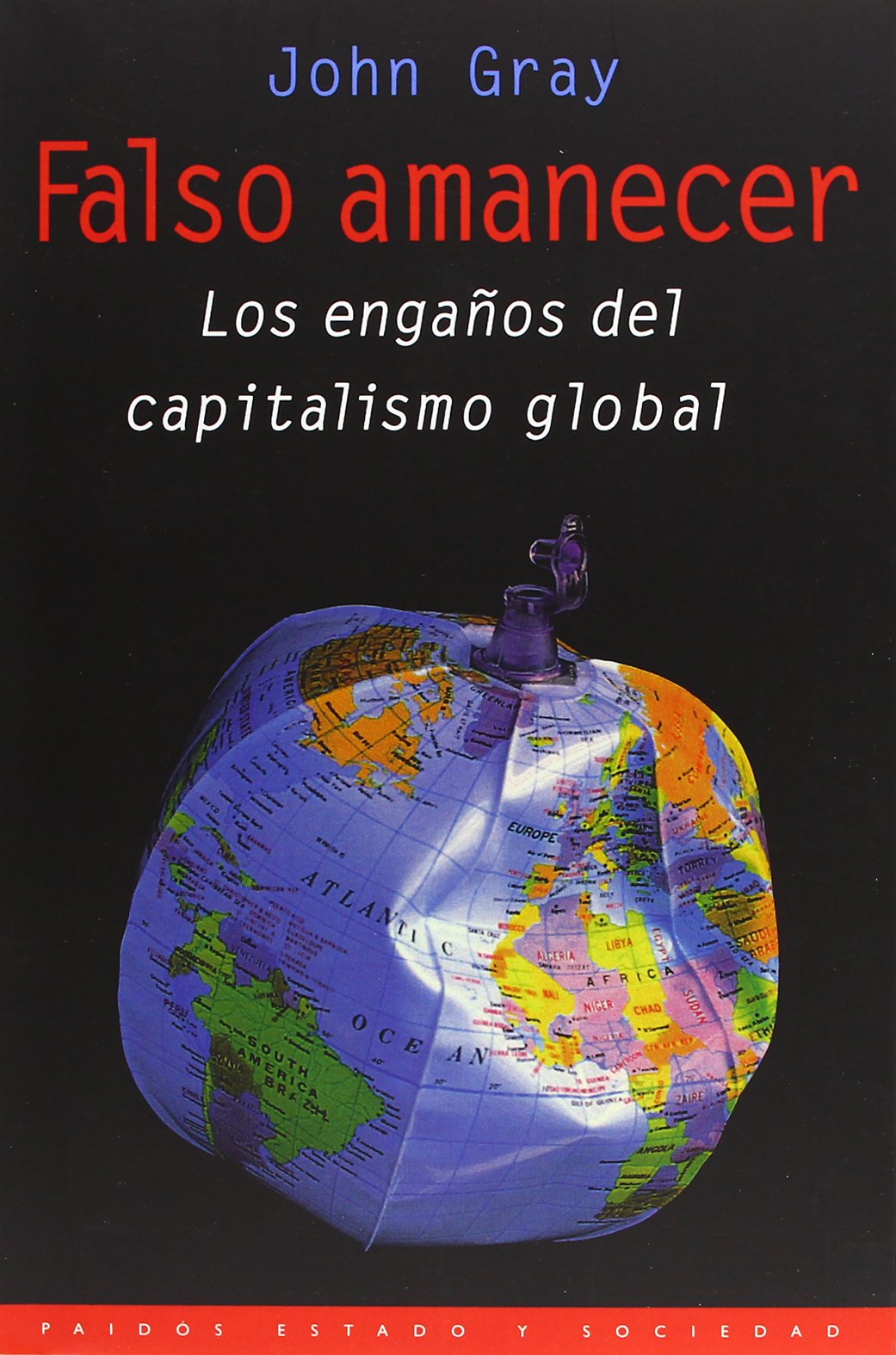 Falso Amanecer/ False Dawn: Los Enganos Del Capitalismo Global / the Delusions of Global Capitalism book
