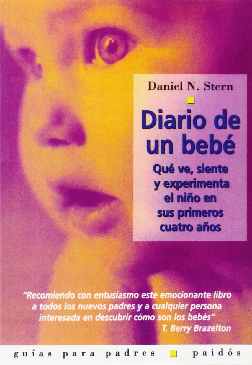 Diario de un bebé : qué ve, siente y experimenta el niño en sus primeros cuatro años (Guías para Padres, Band 41) Medicine