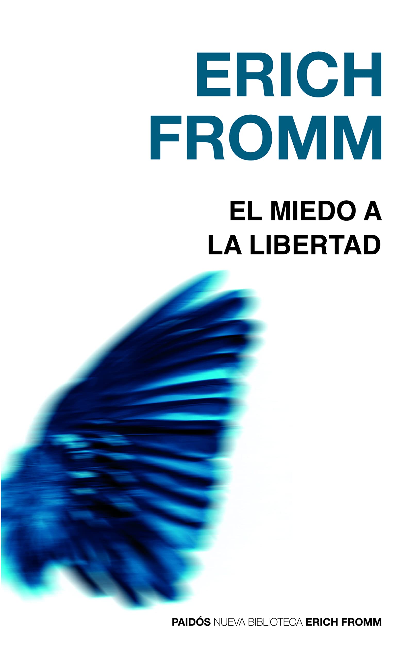 El miedo a la libertad (Nueva Biblioteca Erich Fromm) Philosophy