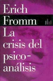 La crisis del psicoanalisis / The Crisis of Psychoanalysis book