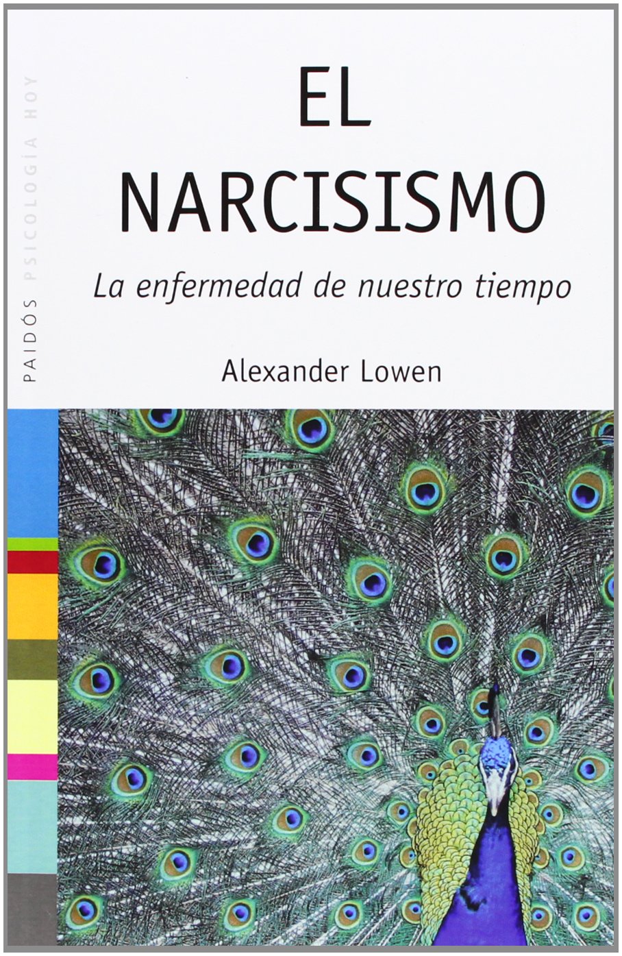 El narcisismo: La enfermedad de nuestro tiempo (Psicología Hoy, Band 1) Books