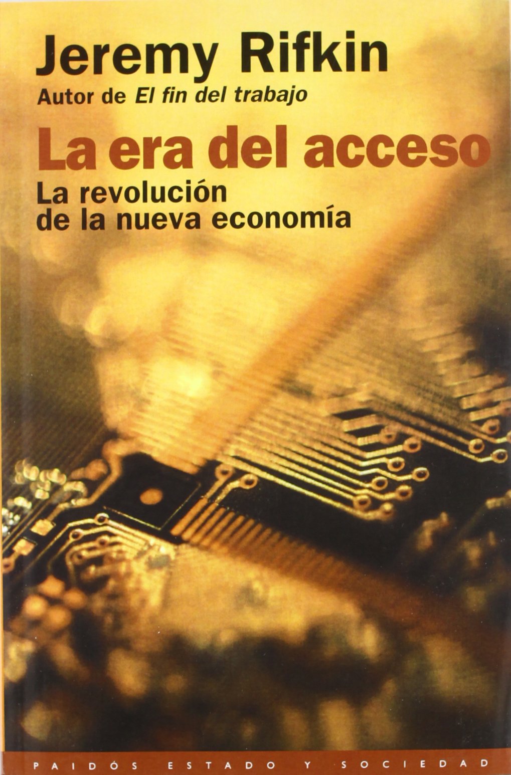 La era del acceso, la revolución de la nueva economía (Estado y Sociedad, Band 1) Books