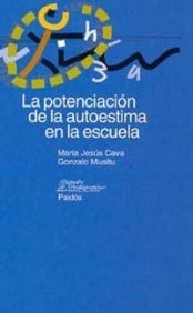La Potenciacion de la autoestima en la escuela/ The Exponentiation of the self-esteem in the school book
