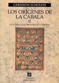 LOS ORÍGENES DE LA CÁBALA II. La cábala en Provenza y Gerona (Orientalia, Band 1) Books
