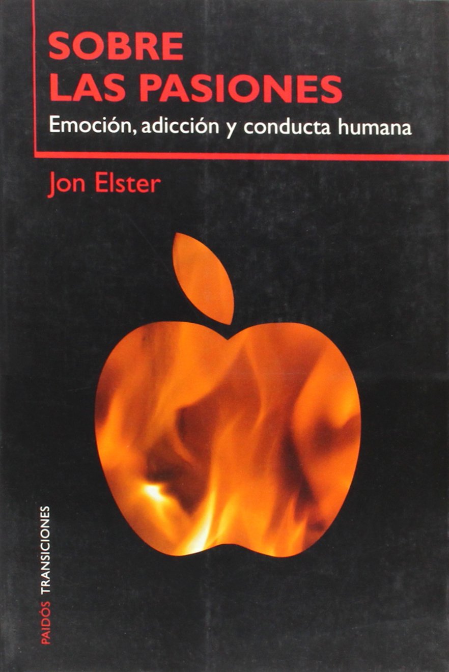 Sobre las pasiones : emoción, adicción y conducta humana (Transiciones, Band 1) Philosophy