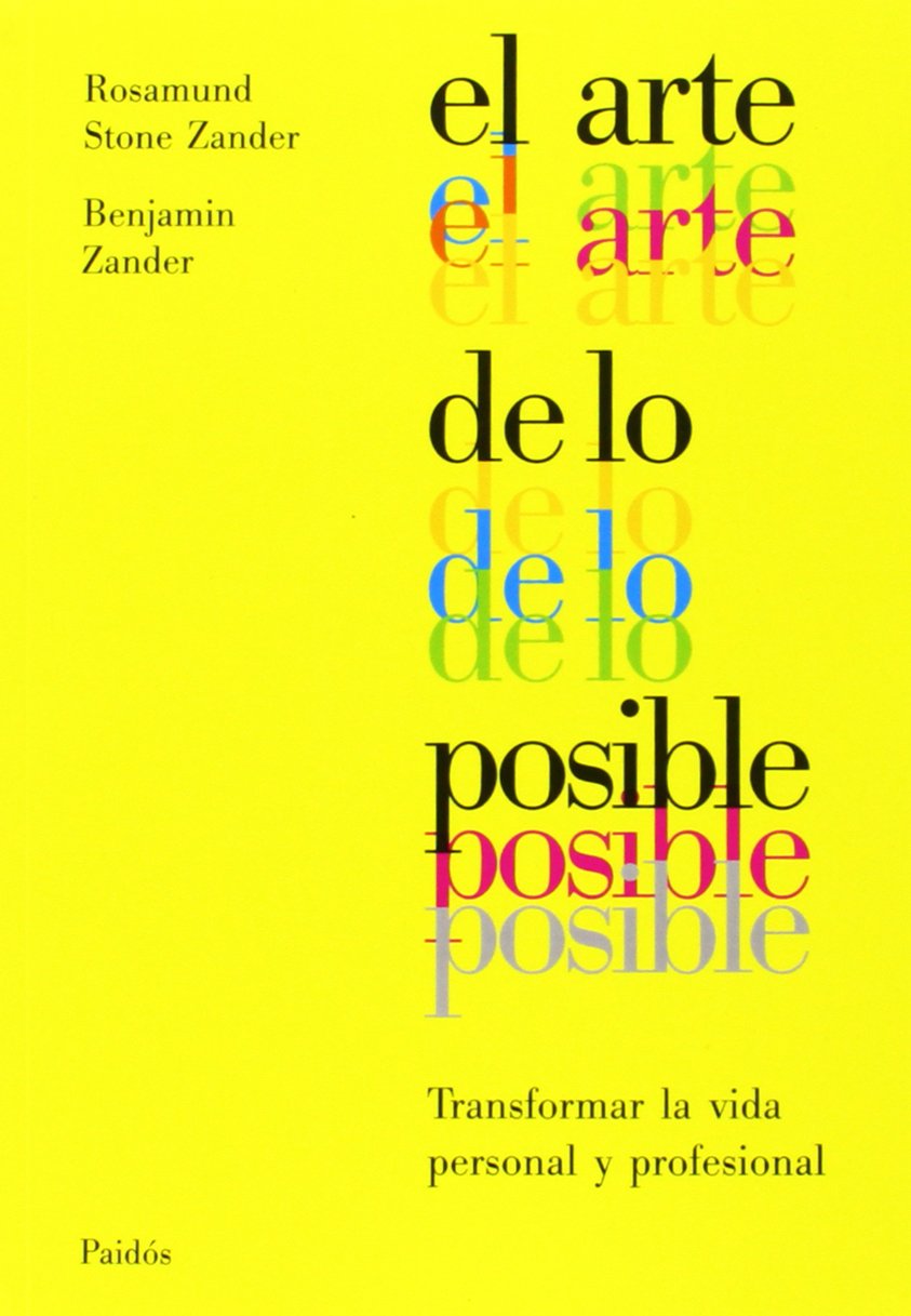 El arte de lo posible : transformar la vida personal y profesional (Divulgación-Autoayuda) Philosophy