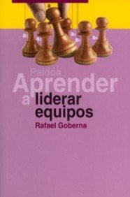 Aprender a liderar equipos / Learning to Lead Teams book