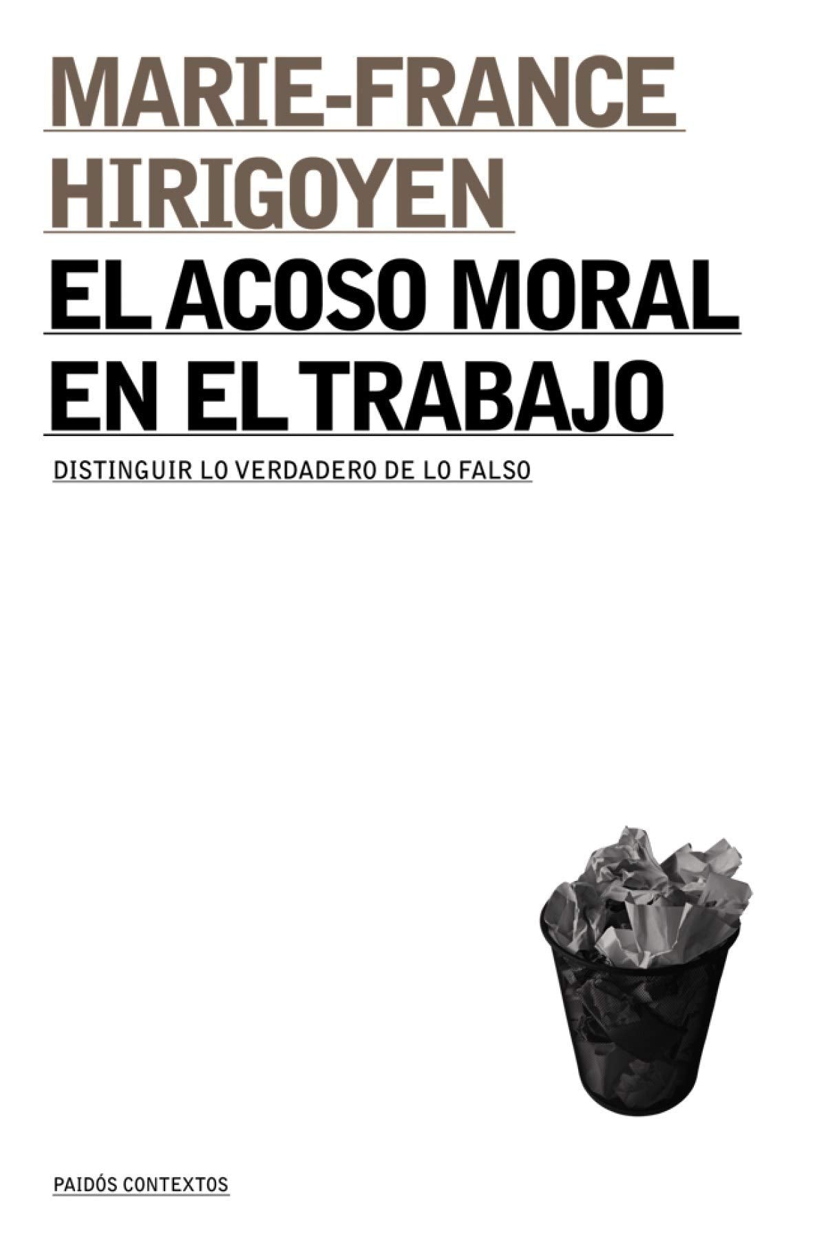 El acoso moral en el trabajo : distinguir lo verdadero de lo falso (Contextos, Band 1) Books