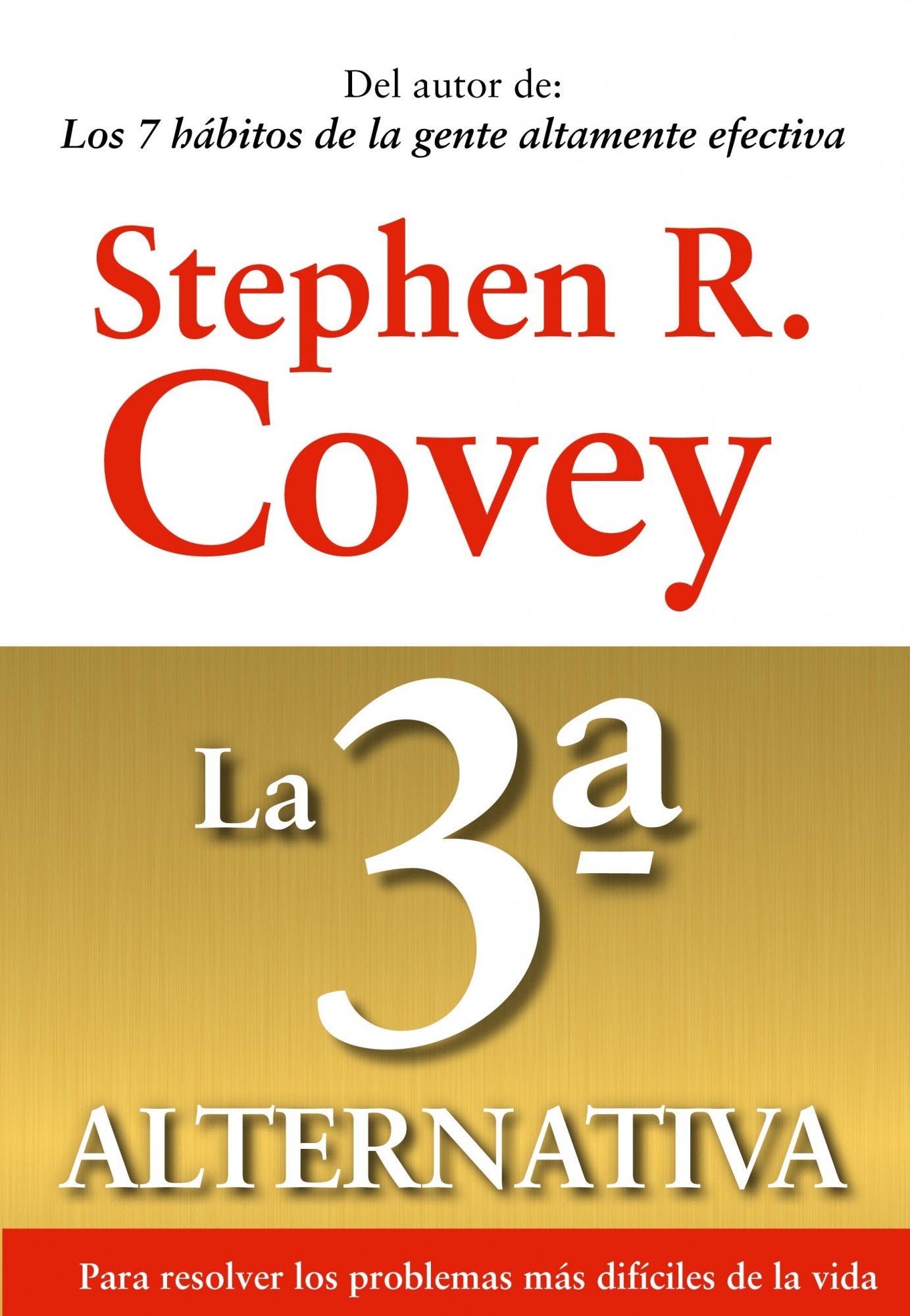La 3a Alternativa: Para Resolver Los Problemas Maas Difaiciles de La Vida book