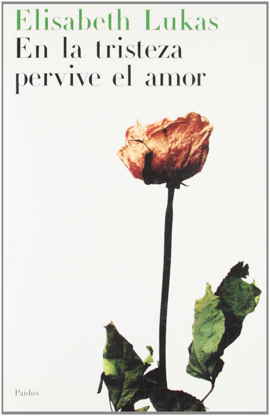 En la tristeza pervive el amor (Divulgación, Band 1) Medicine