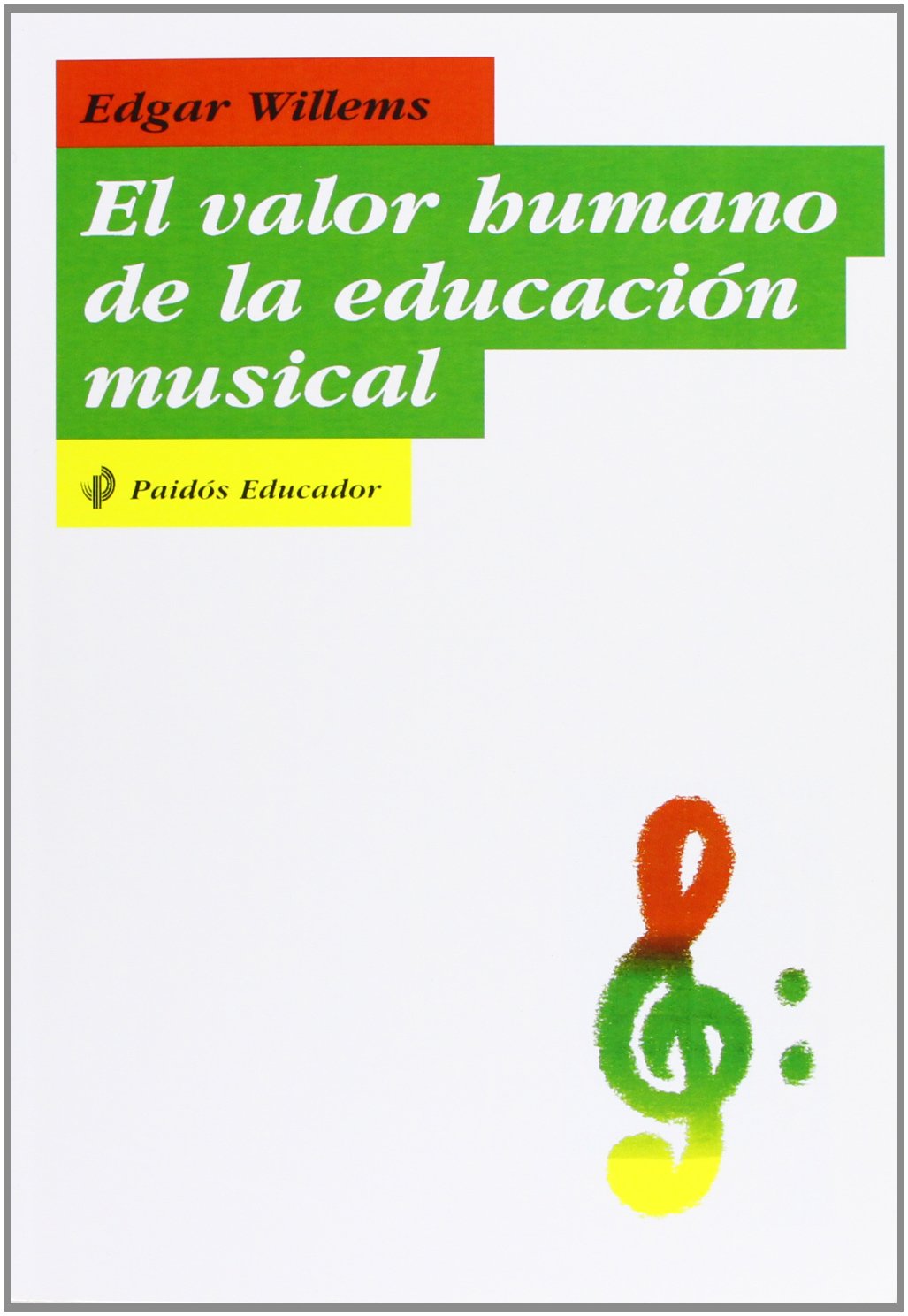 El valor humano de la educacion musical/ The Human Value in the Musical Education book