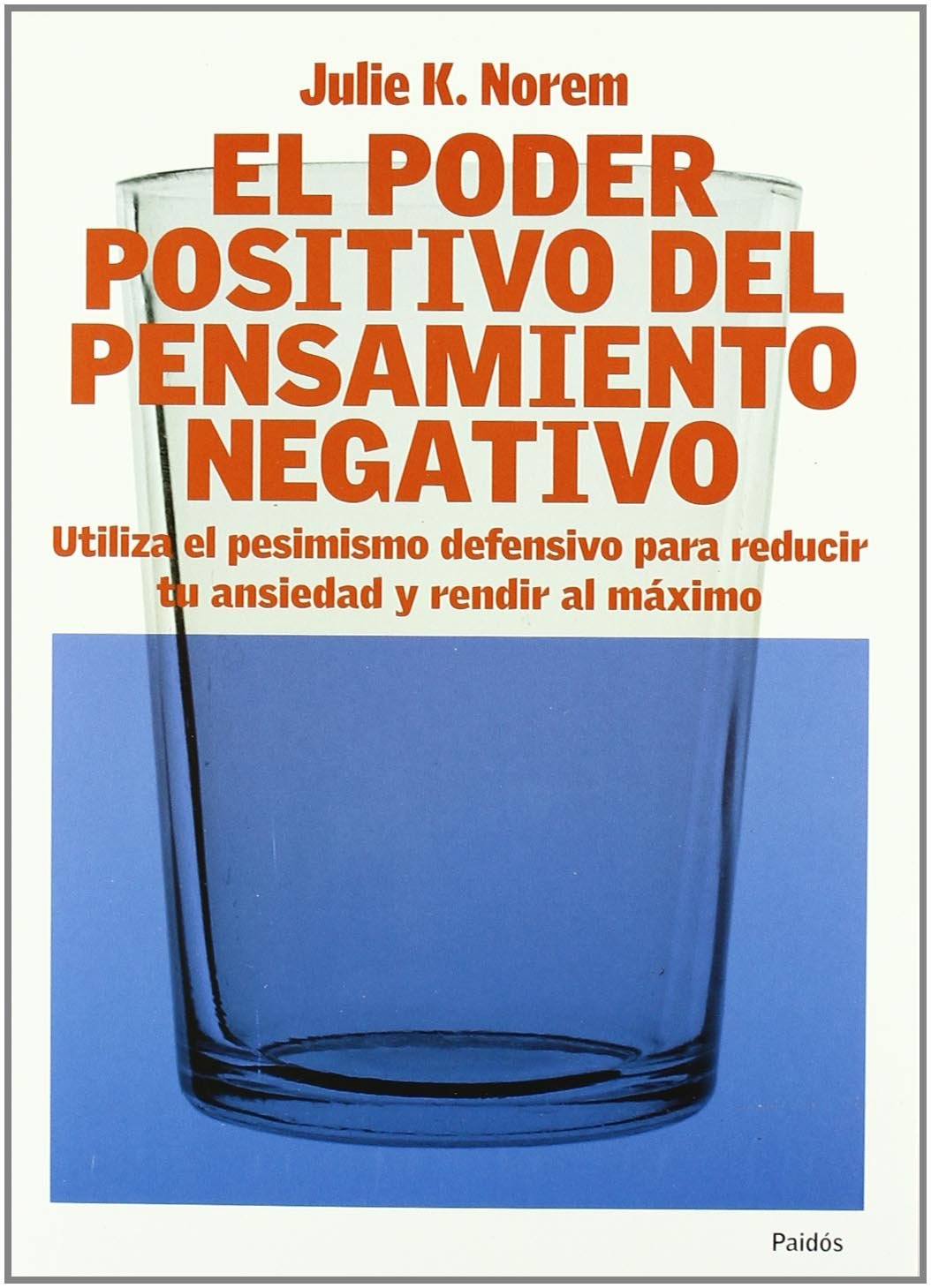 El poder positivo del pensamiento negativo / the Positive Power of Negative Thinking book