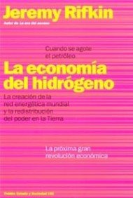 La economía del hidrógeno : la creación de la red energética mundial y la redistribución del poder en la tierra: Cuando se acabe el petróleo (Estado y Sociedad, Band 1) Books