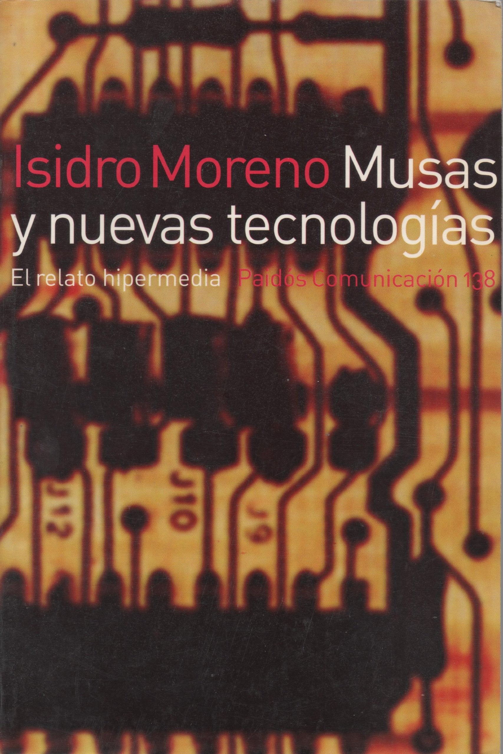 Musas y nuevas tecnologías : el relato hipermedia (Paidos Comunicacion / Communication, Band 138) Social Sciences