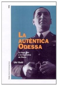 La auténtica Odessa : la fuga nazi a la Argentina de Perón (Historia Contemporánea, Band 1) Books