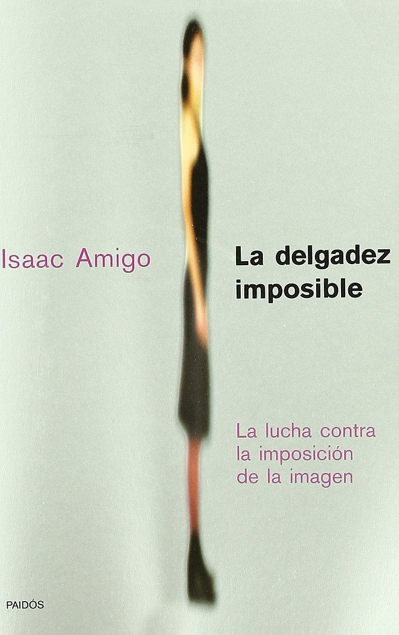 La delgadez imposible / Impossible Thinness book