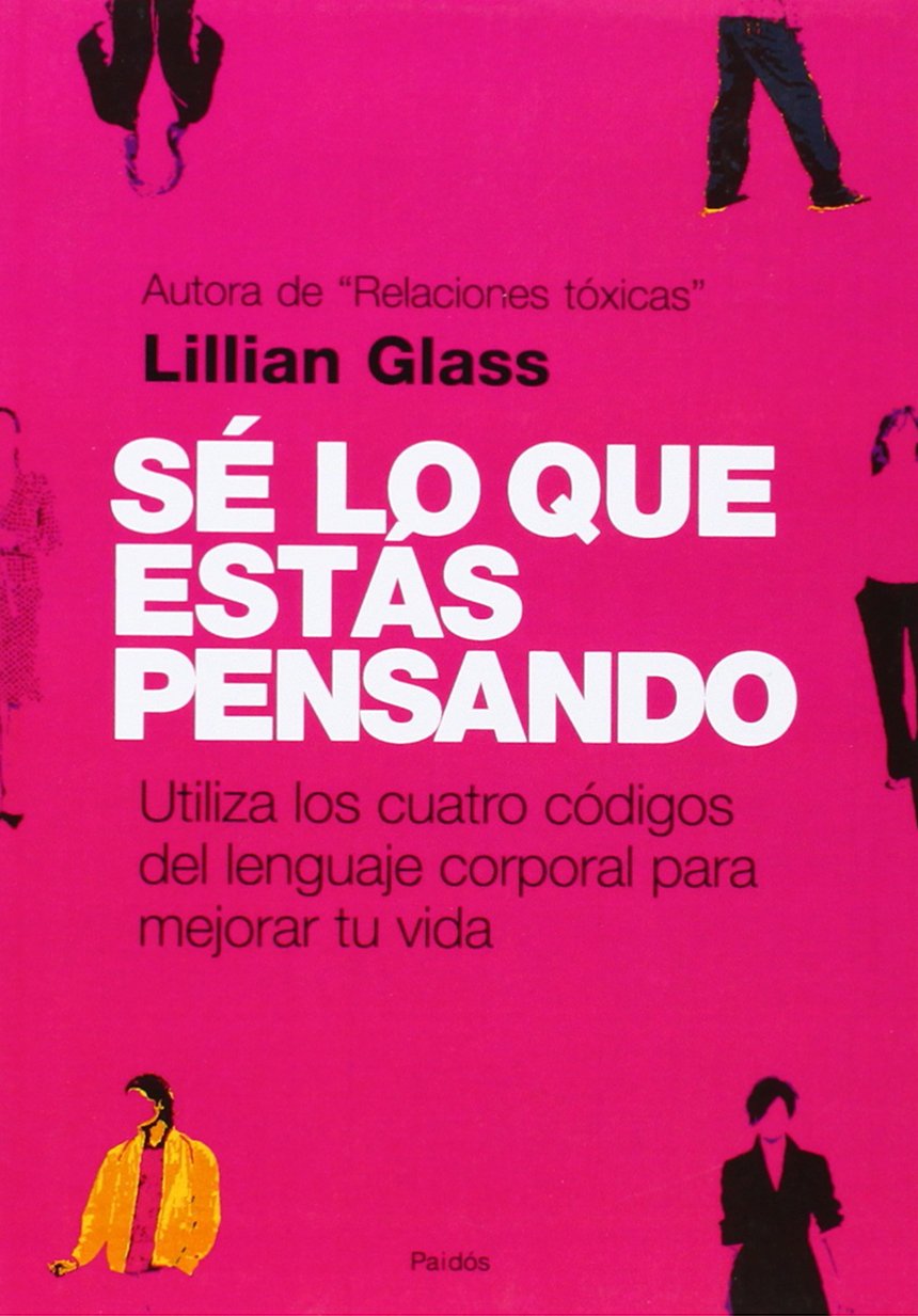 Sé lo que estás pensando : utiliza los cuatro códigos del lenguaje corporal para mejorar tu vida (Divulgación) Psychology