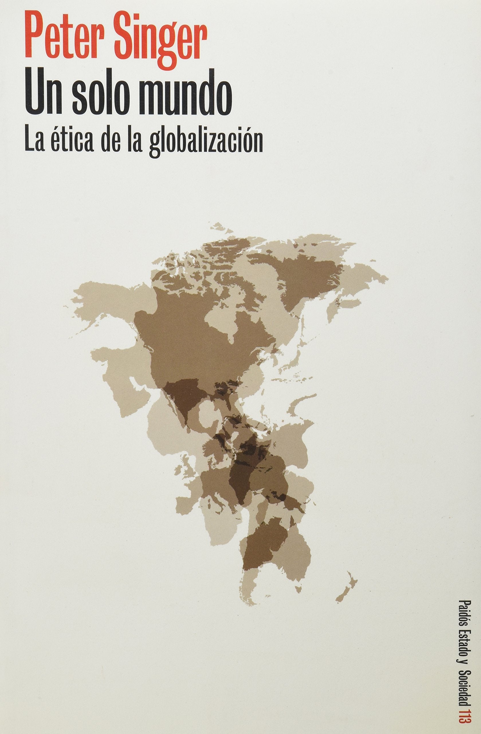 Un Solo Mundo/ One World: La Etica De La Globalizacion/ the Ethics of Globalization book