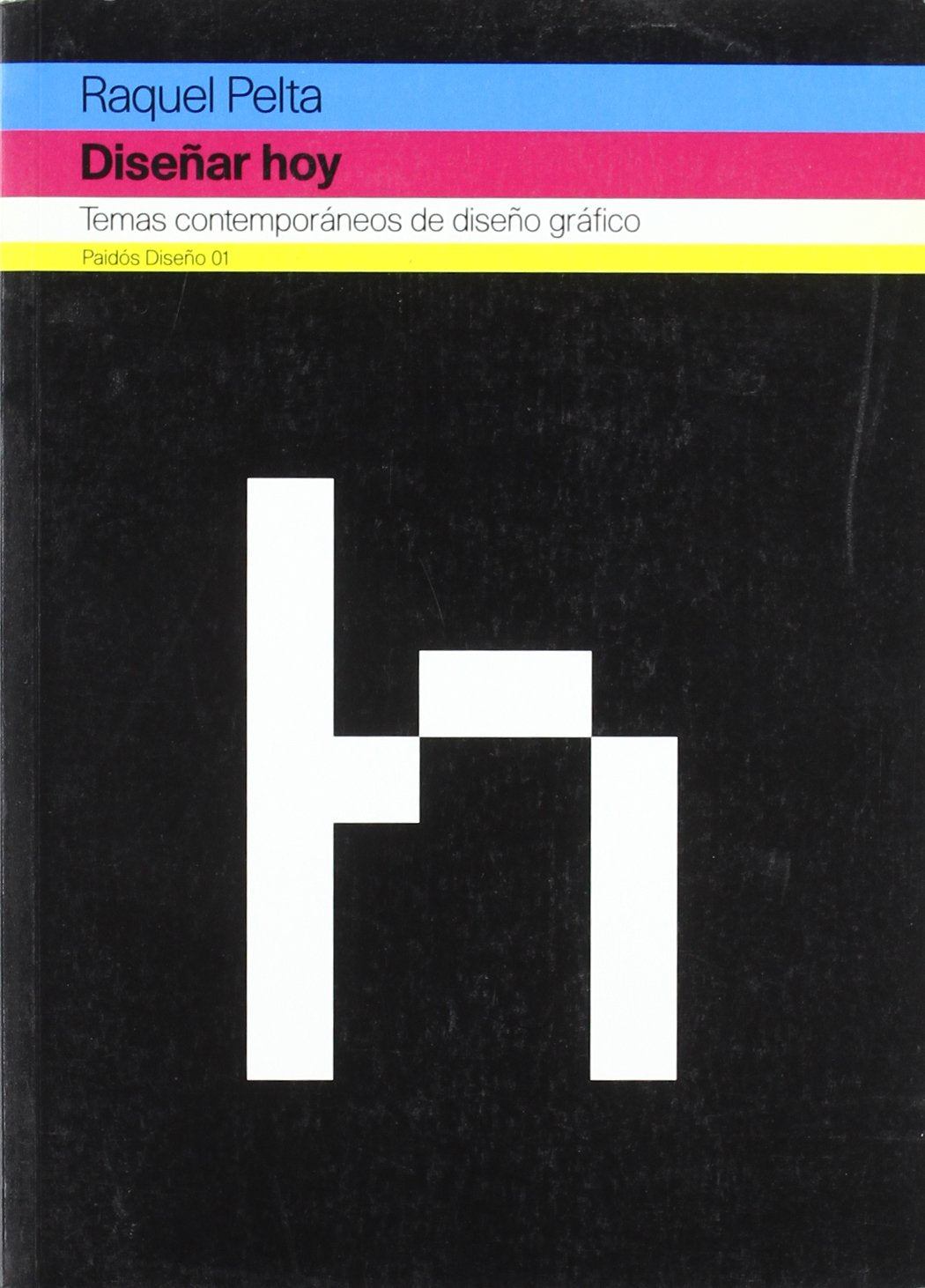 Disenar hoy / Design Today: Temas contemporaneos de diseno grafico (1998-2003) / Contemporary Issues in Graphic Design (1998-2003) book