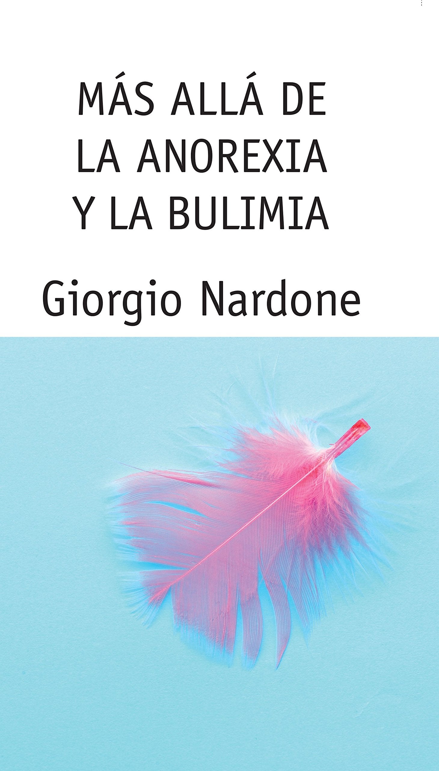 Más allá de la anorexia y la bulimia (Psicología Hoy, Band 46) Medicine
