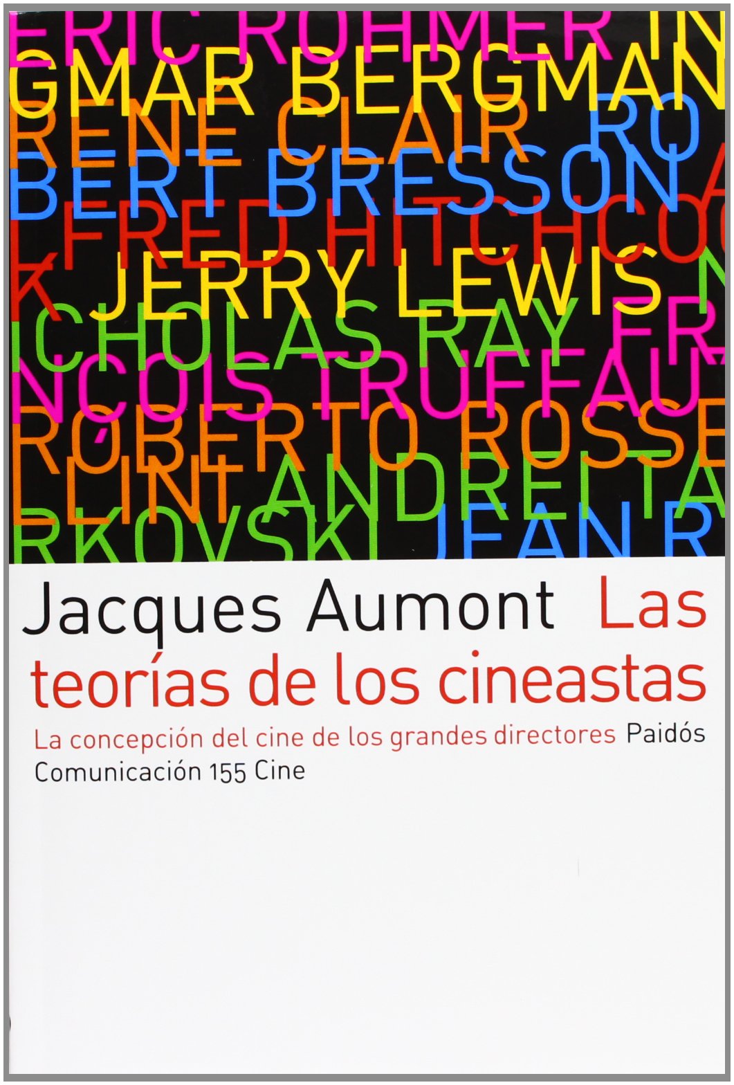 Las teorías de los cineastas / Theories of Filmmakers: La concepción del cine de los grandes directores book