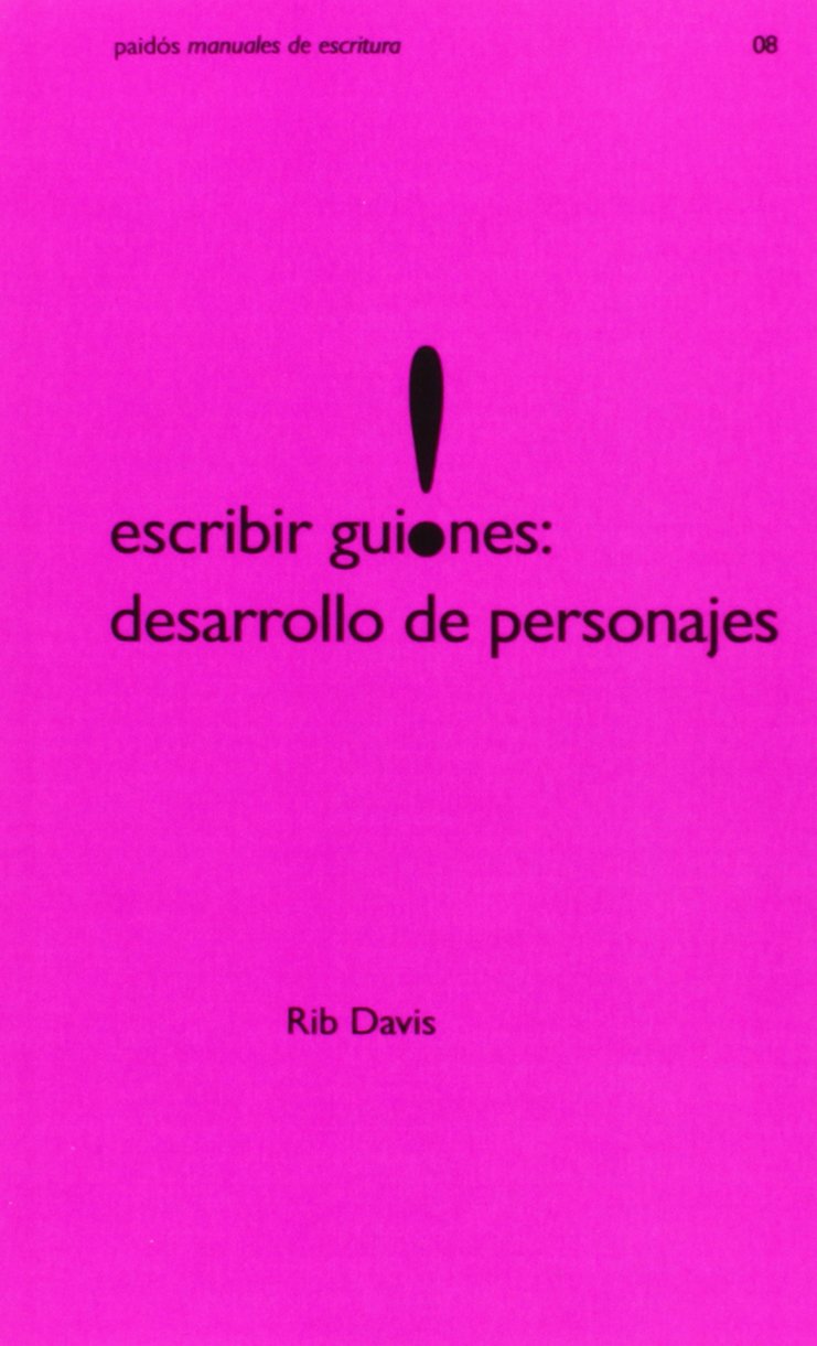 Escribir guiones : desarrollo de personajes (Aprender, Band 1) Media & Communication