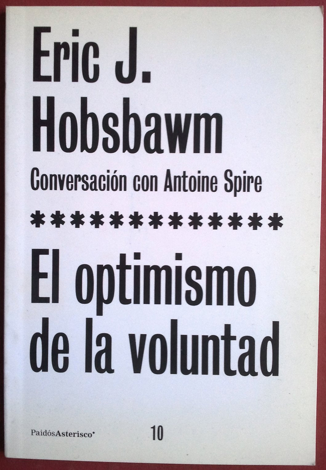 El optimismo de la voluntad / the Optimism of the Will book
