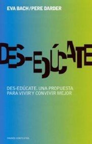 Des-edúcate : una propuesta para vivir y convivir mejor (Contextos, Band 1) General education