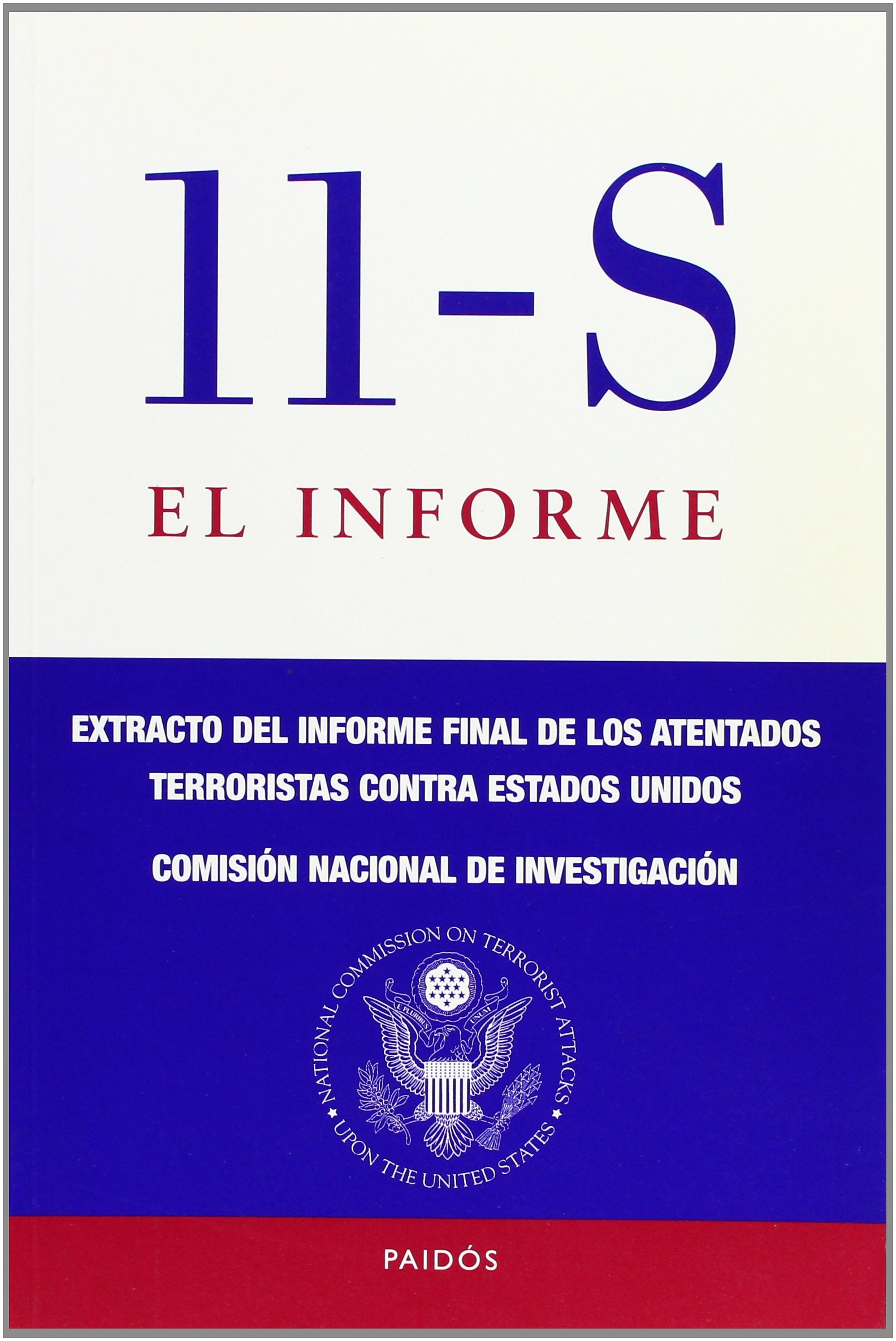 11-S. El informe : extracto del informe final de los atentados terroristas contra Estados Unidos (Historia Contemporánea, Band 1) Philosophy