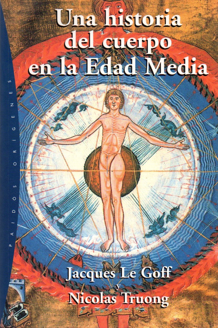Una historia del cuerpo en la eda media / The History of the Body in the Middle Ages book