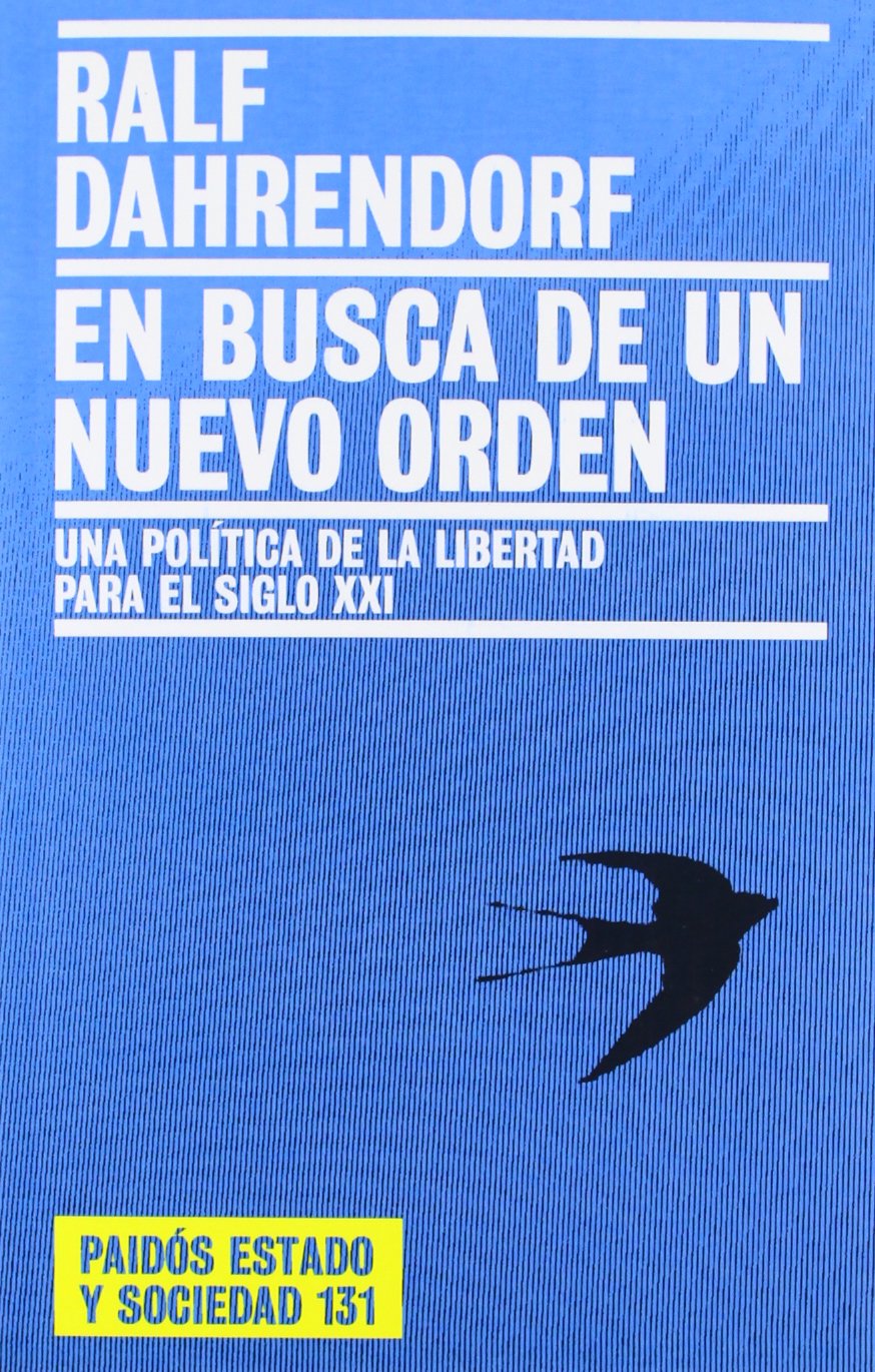 En busca de un nuevo orden: Una política de la libertad para el siglo XXI (Estado y Sociedad, Band 1) Books