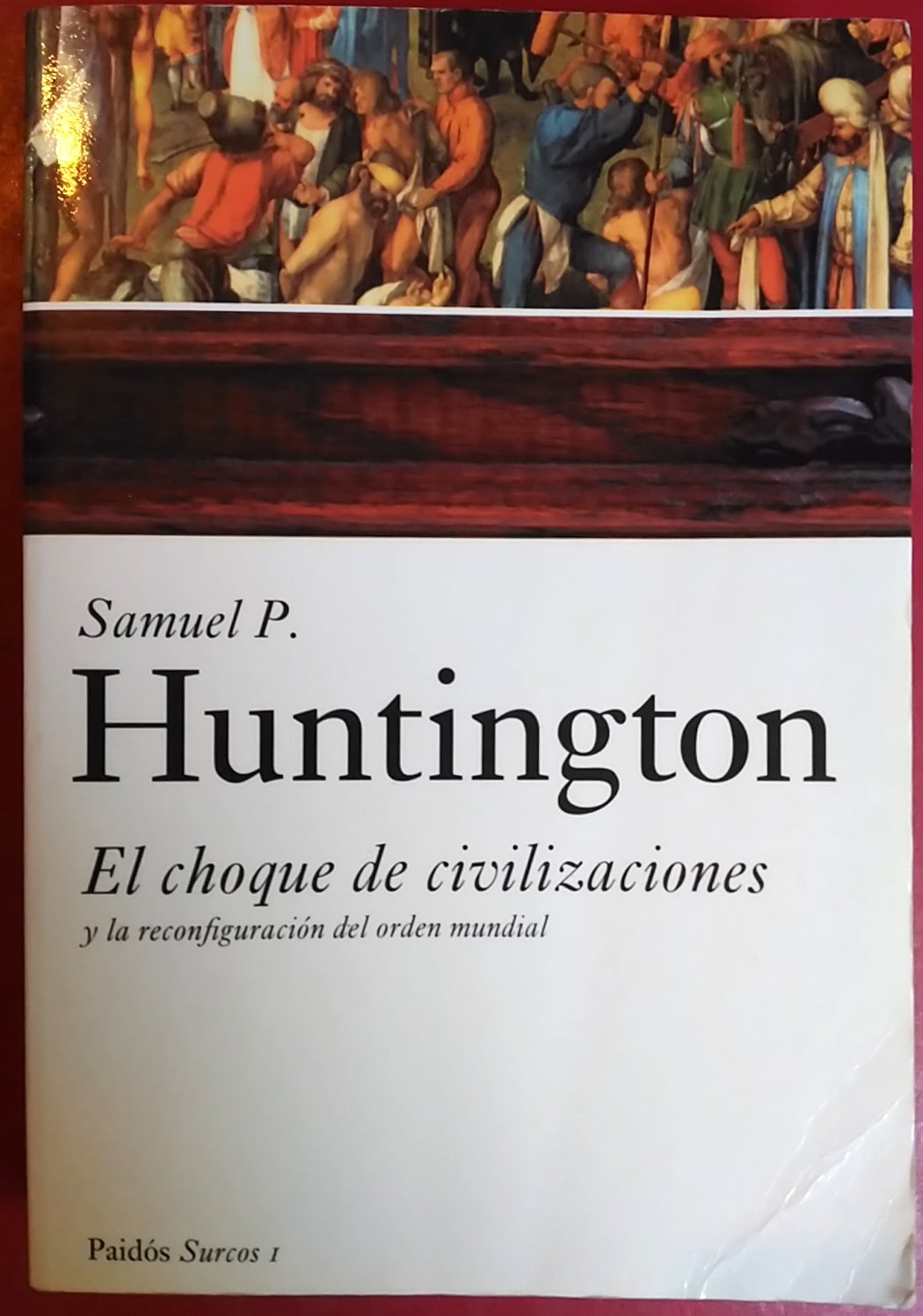 El choque de Civilizaciones y la Reconfiguracion del Orden Mundial / The Clash of Civilizations and the Remaking of World Order book
