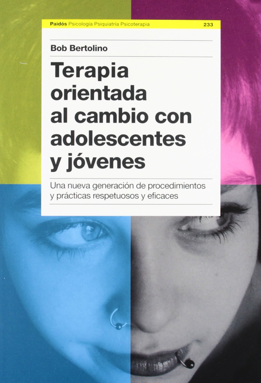 Terapia Orientada Al Cambio Con Adolescentes Y Jovenes/ Change-Oriented Therapy with Adolescents and Young Adults: Una Nueva Generacion De Procedimientos Y Practicas Respetuosos Y Eficaces book