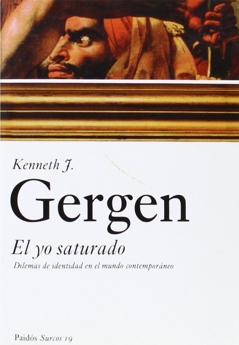 El yo saturado : dilemas de identidad en el mundo contemporáneo (Surcos, Band 19) Philosophy