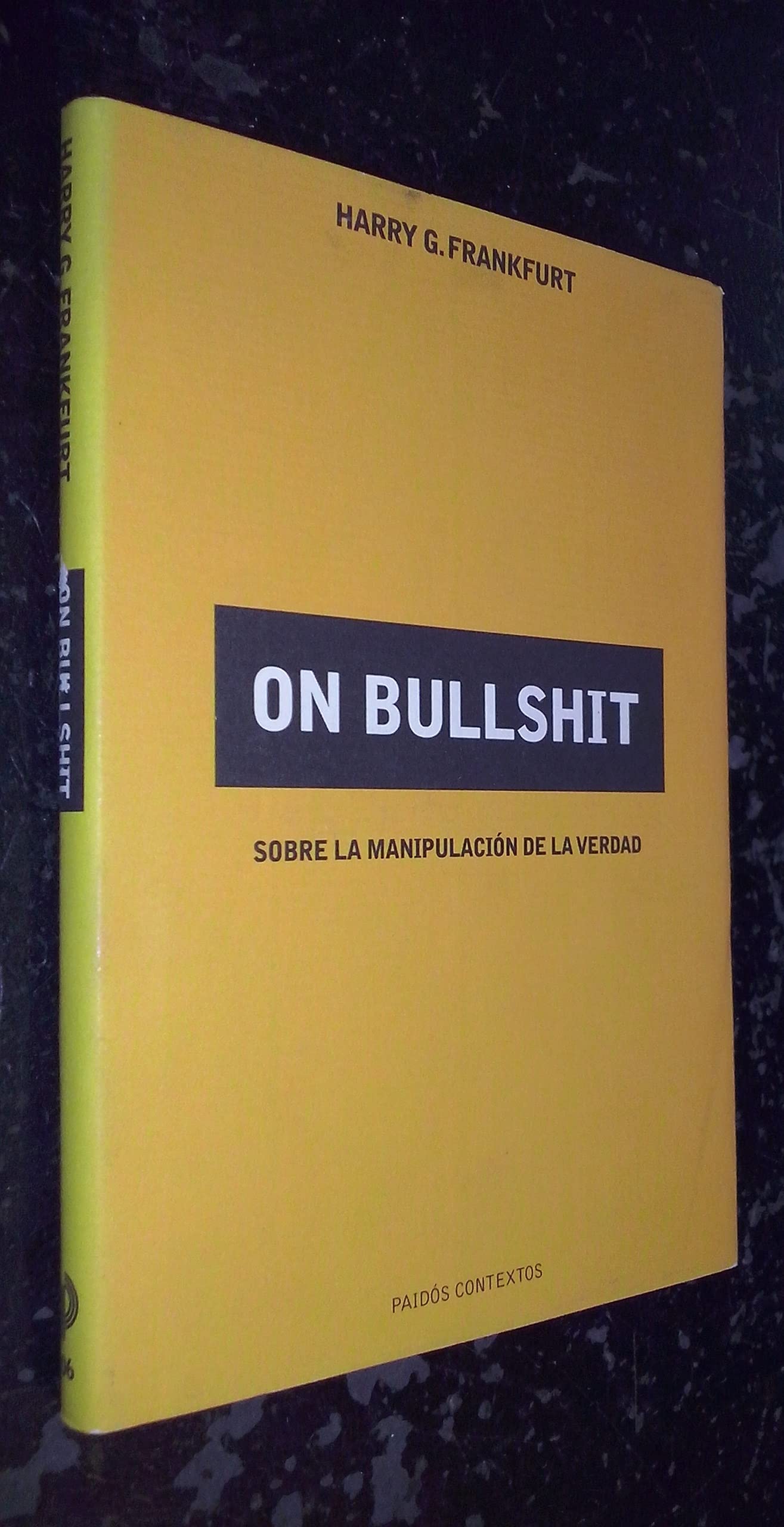 On Bullshit: Sobre la manipulación de la verdad (Contextos, Band 106) Philosophy