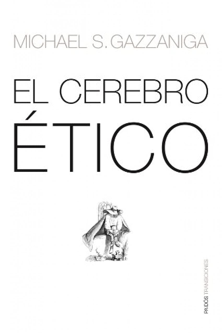 El cerebro ético (Transiciones, Band 1) Medicine