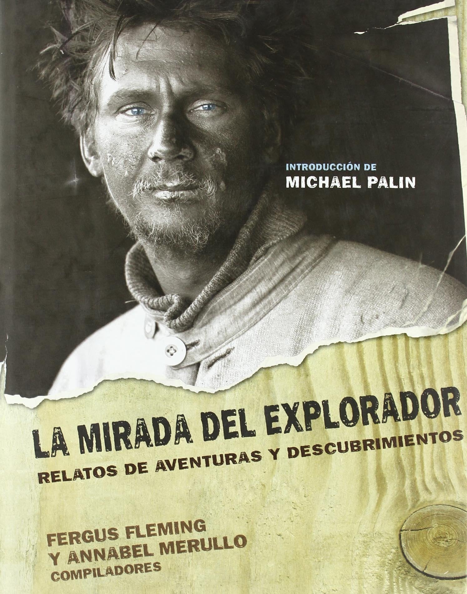 La mirada del explorador : relatos de aventuras y descubrimientos (Libros Singulares, Band 1) Politics & Society
