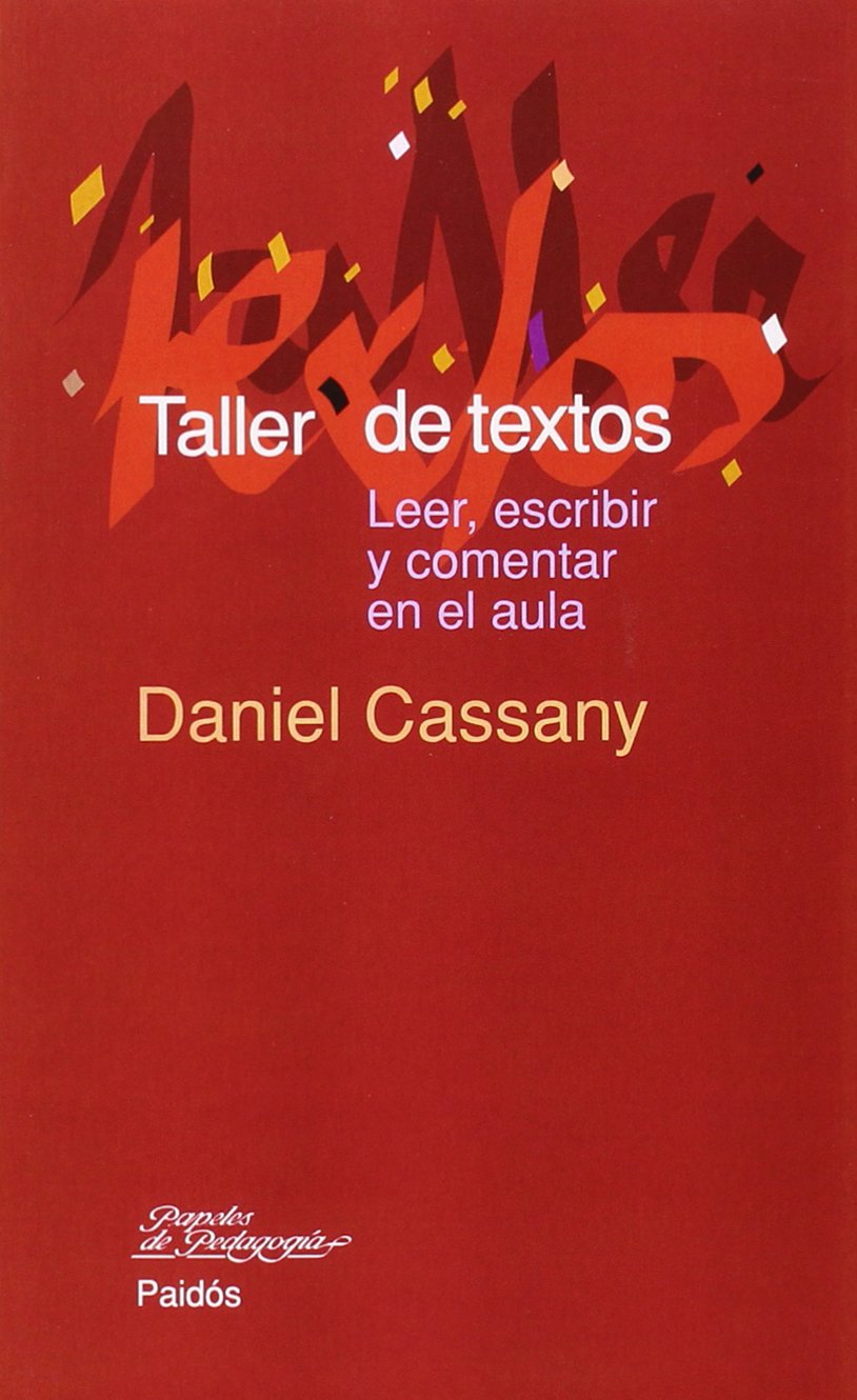 Taller de textos : leer, escribir y comentar en el aula (Papeles de Pedagogía, Band 68) Books